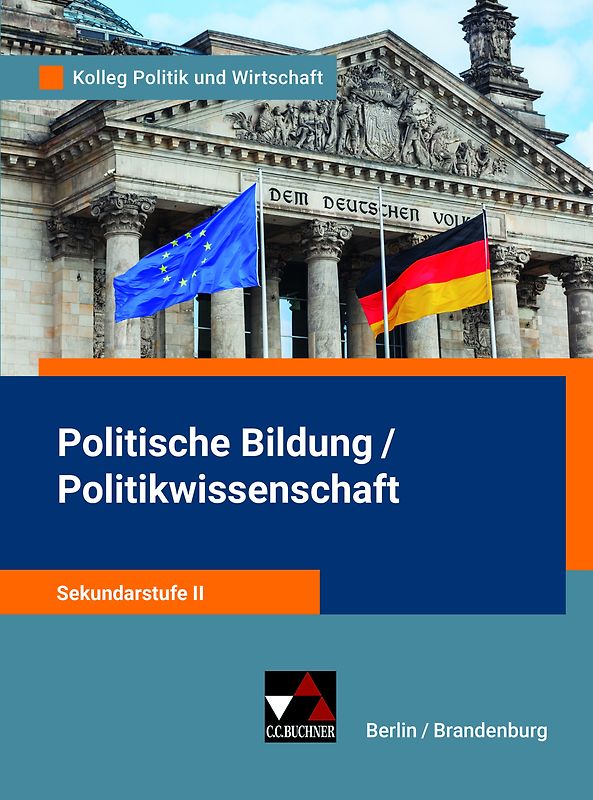 Kolleg Politik und Wirtschaft – Berlin/Brandenburg / Politik & Co. Sek II BE/BB