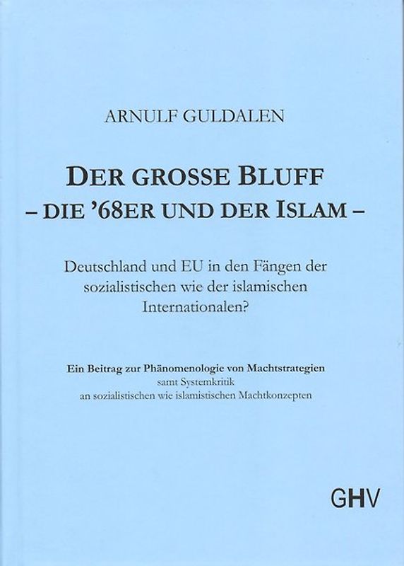 Der grosse Bluff - die '68er und der Islam