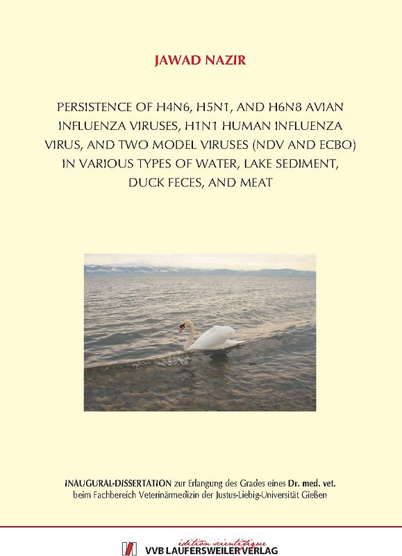 Persistence of H4N6, H5N1, and H6N8 avian influenza viruses, H1N1 human influenza virus, and two model viruses (NDV and ECBO) in various types of water, lake sediment, duck feces, and meat sediment, duck feces, and meat