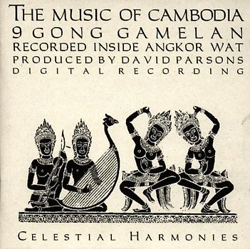 Various - The Music Of Cambodia, Volume 1: 9 Gong Gamelan - Various Artists