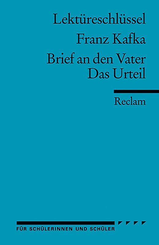 Franz Kafka: Brief an den Vater. Das Urteil