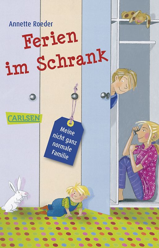 Meine nicht ganz normale Familie, Band 1: Ferien im Schrank