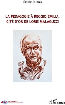 Pédagogie à Reggio Emilia, cité d'or de Loris Malaguzzi
