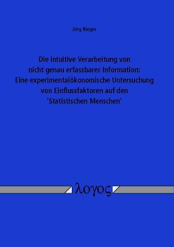 Die intuitive Verarbeitung von nicht genau erfassbarer Information: