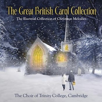 Trinity College Choir,Cambridge - The Great British Carol Collection [2 CDs]