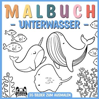 Malbuch Unterwasser: Tolles Malbuch für Kinder. Entdecke tolle Wale, Fische, Haie, Seepferdchen, Krebse (ab 3 Jahren)