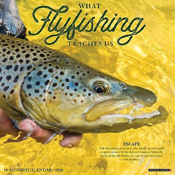 What Fly Fishing Teaches Us 2026 12 X 12 Wall Calendar