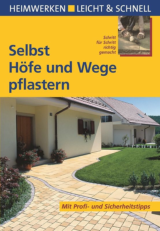 Selbst Höfe und Wege pflastern
