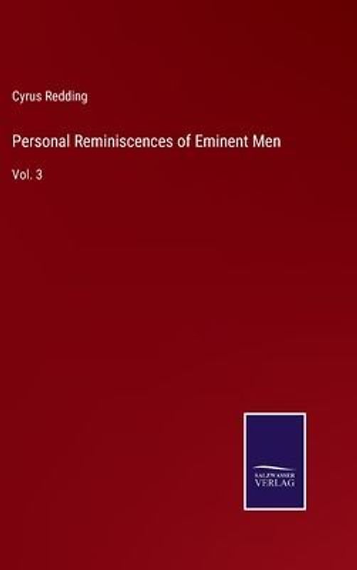 Personal Reminiscences of Eminent Men