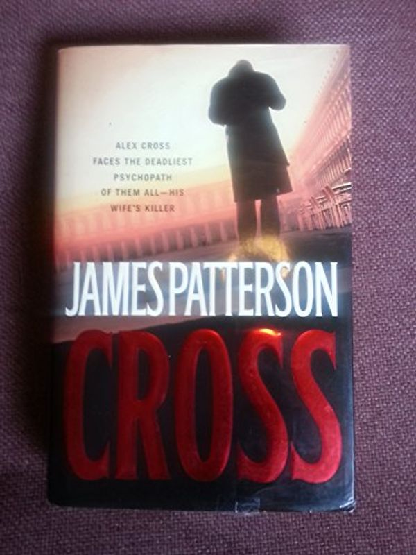 Cross, James Patterson First Edition Hardcover