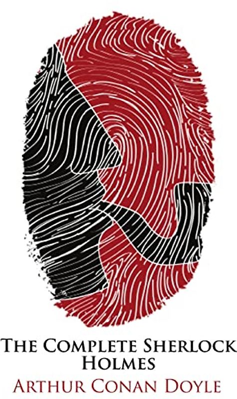 The Complete Sherlock Holmes: Tales of a Consulting Detective