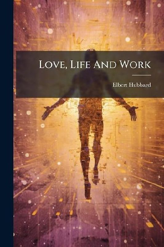 Love, Life And Work