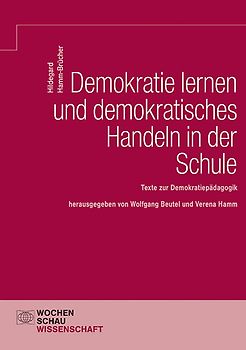 Demokratie lernen und demokratisches Handeln in der Schule