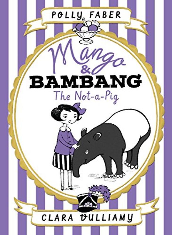 Mango & Bambang: The Not-a-Pig (Book One) (Mango & Bambang, 1, Band 1)
