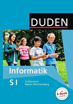 Duden Informatik - Sekundarstufe I - Baden Württemberg - Aufbaukurs - 7. Schuljahr