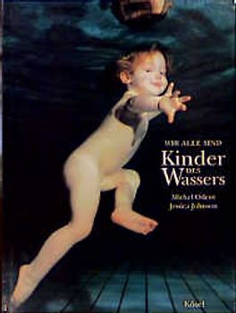 Wir alle sind Kinder des Wassers