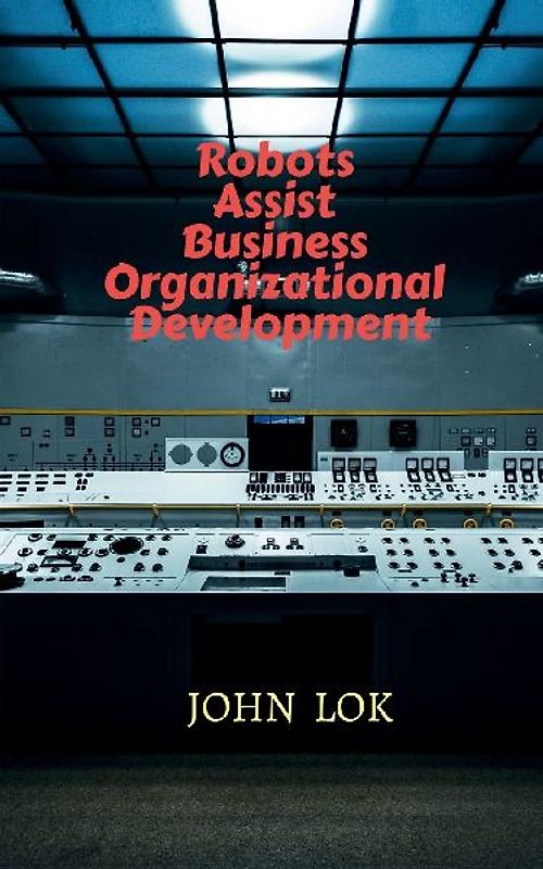 Robots Assist Business Organizational Development