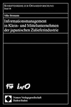 Informationsmanagement in Klein- und Mittelunternehmen der japanischen Zulieferindustrie
