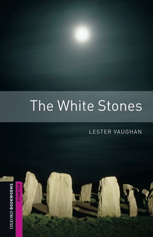 Oxford Bookworms Library / 5. Schuljahr, Stufe 2 - The White Stones