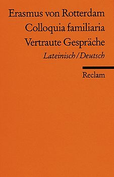 Colloquia familiaria / Vertraute Gespräche