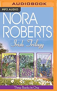 Nora Roberts Irish Trilogy: Jewels of the Sun/Tears of the Moon/Heart of the Sea (Gallaghers of Ardmore Trilogy)