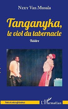 Tanganyka, le viol du tabernacle