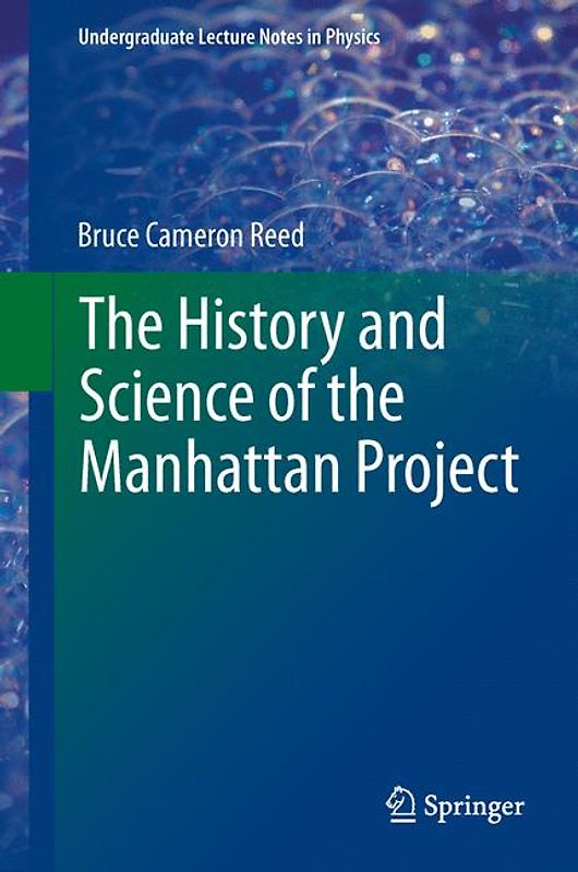 The History and Science of the Manhattan Project