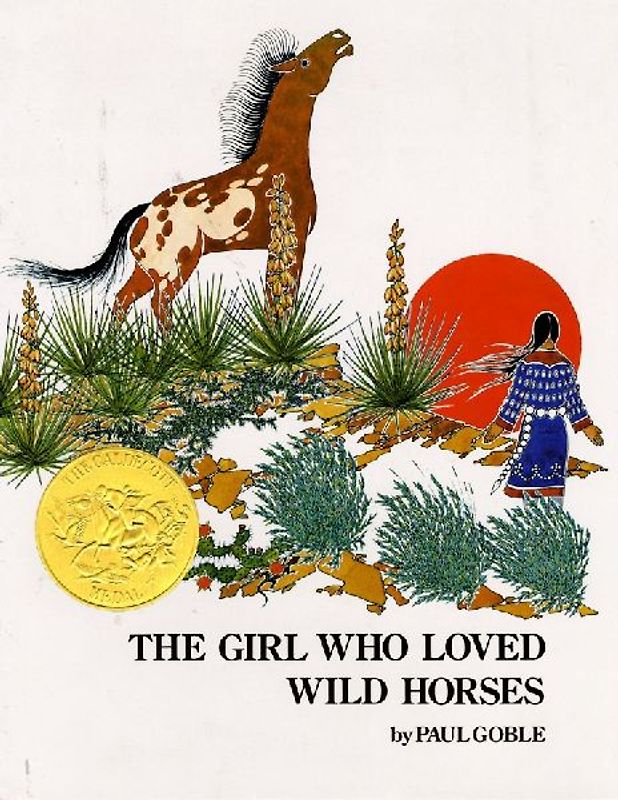Girl Who Loved Wild Horses (Richard Jackson Books (Atheneum Hardcover)) - Goble, Paul