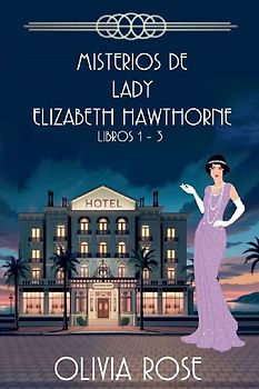 MISTERIOS DE LADY ELIZABETH HAWTHORNE - LIBROS 1-3