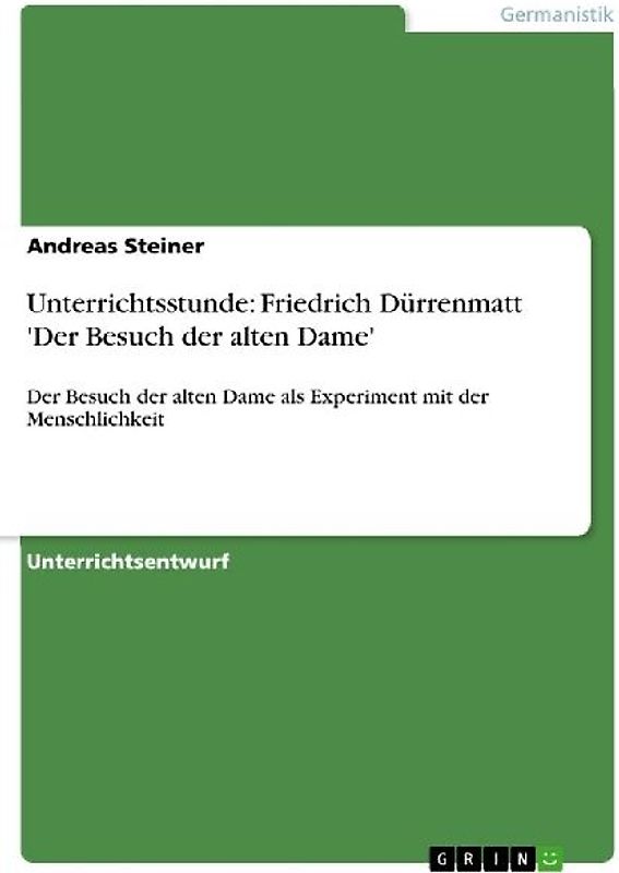 Unterrichtsstunde: Friedrich Dürrenmatt 'Der Besuch der alten Dame'