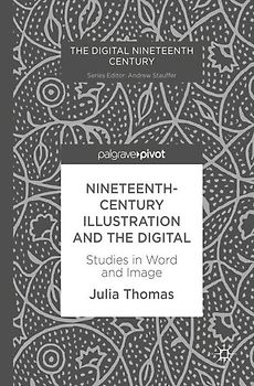 Nineteenth-Century Illustration and the Digital