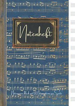 Notenheft blanko: 110 Seiten mit 12 Notenzeilen / Systeme pro Blatt | Blaues DIN A4 Notenlinienheft mit Papier 90g/m² | Musikheft mit Notenlinien für Anfänger und Fortgeschrittene geeigne