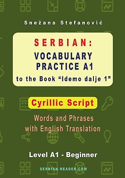Serbian: Vocabulary Practice A1 to the Book “Idemo dalje 1” - Cyrillic Script
