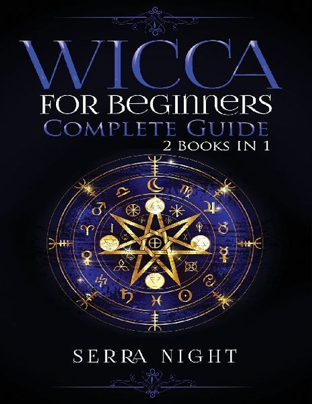Wicca For Beginners, Complete Guide