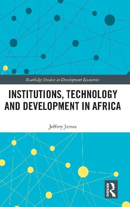 Institutions, Technology and Development in Africa
