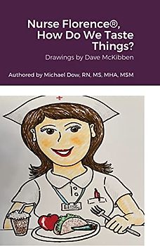 Nurse Florence®, How Do We Taste Things?