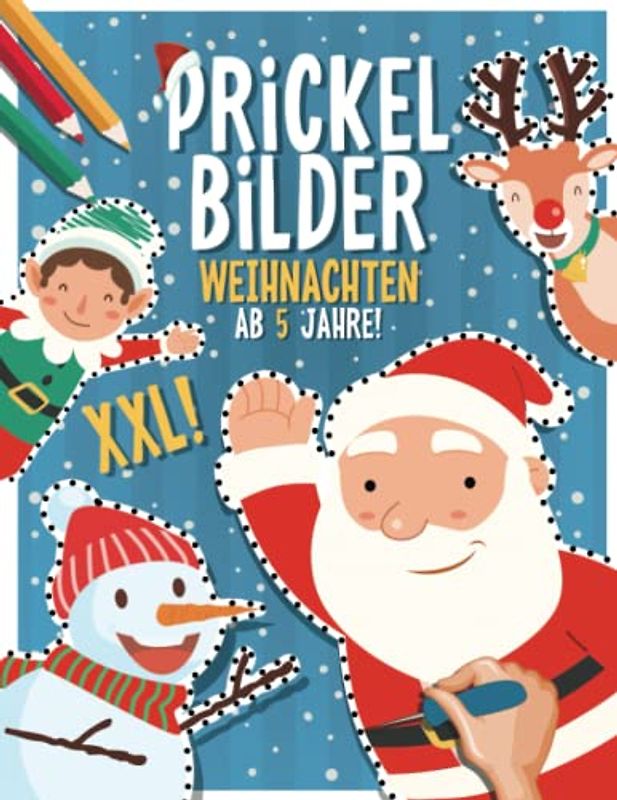 Prickelbilder Weihnachten ab 5 Jahre: Winter Bastelbuch - Prickeln, Malen und Ausschneiden! XXL Prickelset für Kinder ab 3-6 Jahren I Prickel block für Mädchen und Jungen