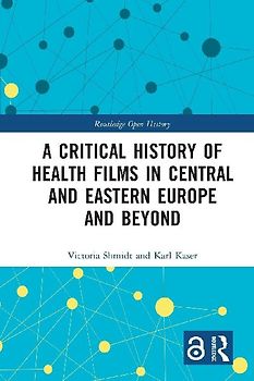 A Critical History of Health Films in Central and Eastern Europe and Beyond