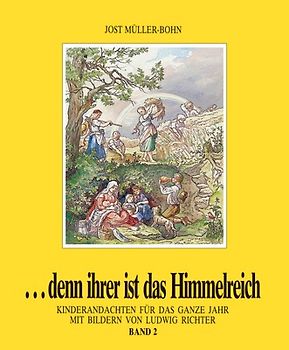 ...denn ihrer ist das Himmelreich. Andachten für Kinder zu Holzschnitten... / Denn ihrer ist das Himmelreich 2