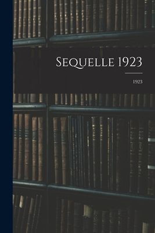 Sequelle 1923; 1923