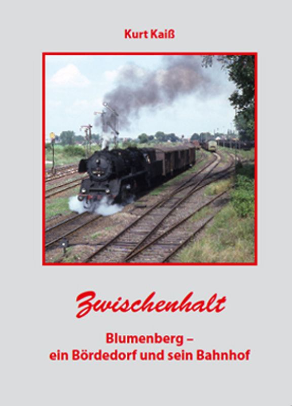Blumenberg - ein Bördedorf und sein Bahnhof