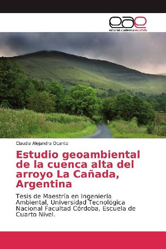Estudio geoambiental de la cuenca alta del arroyo La Cañada, Argentina