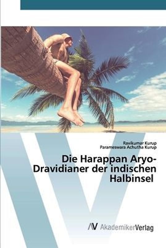 Die Harappan Aryo-Dravidianer der indischen Halbinsel