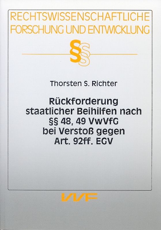 Rückforderung staatlicher Beihilfen nach §§ 48,49 VwVfG bei Verstoss gegen Artikel 92ff. EGV