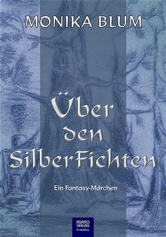 Über den Silberfichten