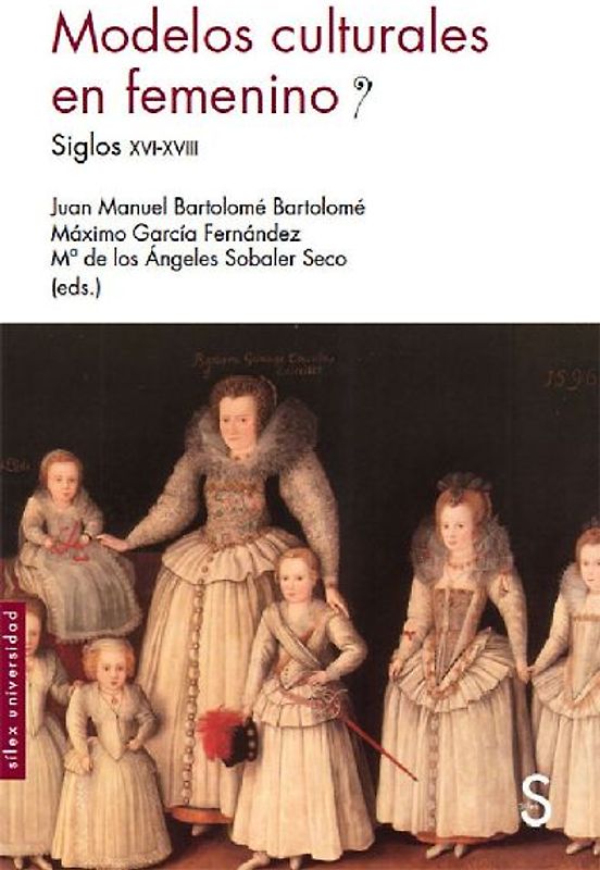Modelos culturales en femenino : siglos XVI-XVIII