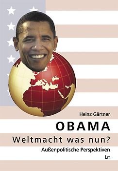 Obama - Weltmacht was nun?