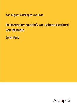 Dichterischer Nachlaß von Johann Gotthard von Reinhold