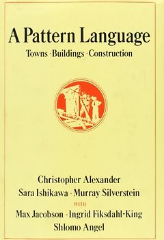 A Pattern Language: Towns, Buildings, Construction (Center for Environmental Structure Series)