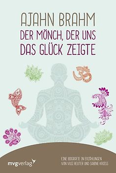 Ajahn Brahm – Der Mönch, der uns das Glück zeigte